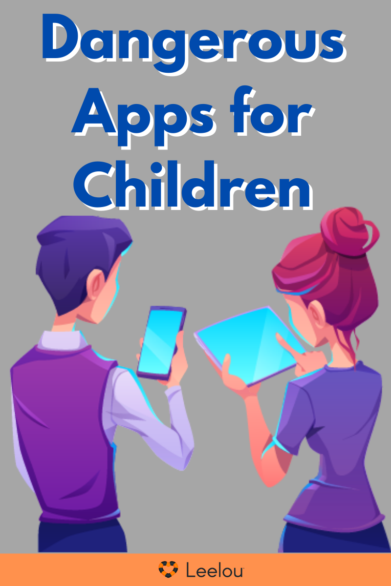 Dangerous Apps for Children